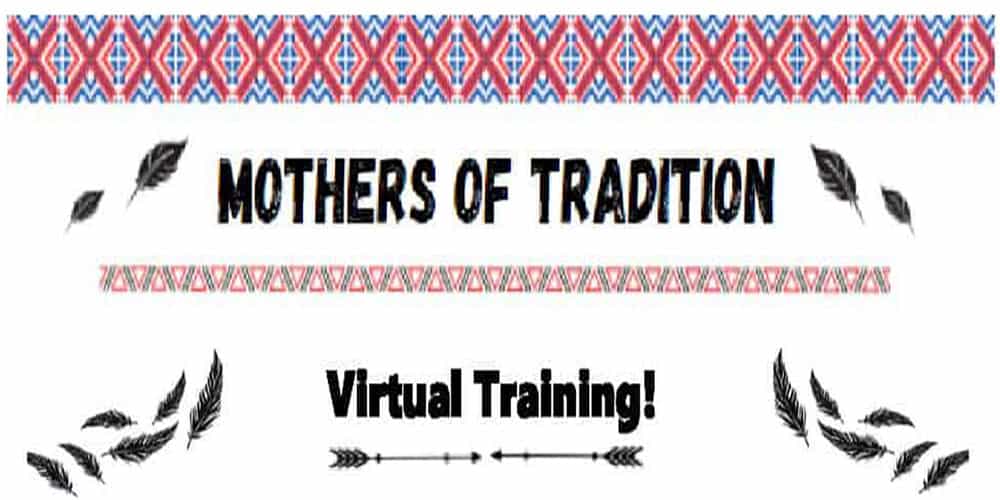 Mothers of Tradition (January 17-20, 2023) – 4 Day Virtual Training
